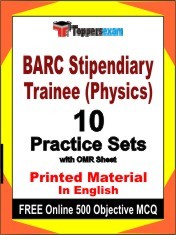 BARC Stipendiary Trainee (Physics) Exam 10 Practice Sets Book English & FREE Online 500 Objective MCQ.
