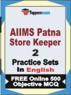 AIIMS Patna Store Keeper Exam 2 Mock Test / Practice Sets Book English & FREE Online 500 Objective MCQ.
