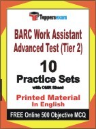 BARC Work Assistant Advanced Test Tier 2 Exam 10 Practice Sets Book English & FREE Online 500 Objective MCQ.