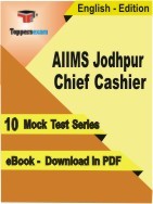 eBook of AIIMS Jodhpur Chief Cashier Exam (10 Mock Test/Practice Set) in PDF Format in English