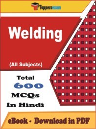 Welding Exam PDF Book In Hindi - MCQ / Objective Questions