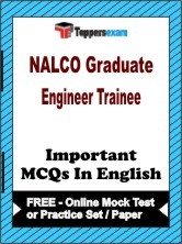 NALCO Graduate Engineer Trainee Exam Objective MCQs in English (Booklet), FREE - Online Mock Test or Practice Set / Paper