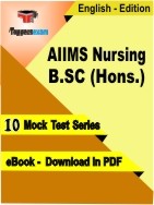 AIIMS Nursing B.SC (Hons.) PDF Book In English - Mock Test/Practice Set