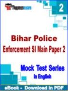 Bihar Police Enforcement SI Main Paper 2 Test PDF Book In English - Question Paper