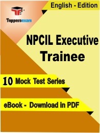 NPCIL Executive Trainee PDF Book In English - Mock Test/Practice Set