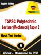 TSPSC Polytechnic Lecturer (Mechanical) Paper 2 Test  PDF Book In English - Practice Set