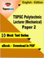 TSPSC Polytechnic Lecturer (Mechanical) Paper 2 Test PDF Book In English - Mock Test/Practice Set