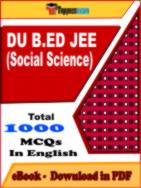 DU B.ED JEE (Social Science) PDF Book In English - MCQ / Objective Questions