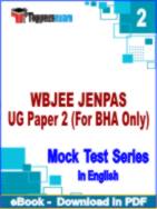 WBJEE JENPAS UG Paper 2 (For BHA Only) Test PDF Book In English - Question Paper