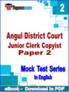 Angul District Court Junior Clerk Copyist Paper 2 Test PDF Book In English - Question Paper