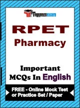 RPET Pharmacy Exam Objective MCQs in English (Booklet), FREE - Online Mock Test or Practice Set / Paper