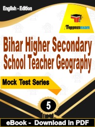 Bihar Higher Secondary School Teacher Geography PDF Book In English - Practice Set