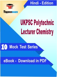 UKPSC Polytechnic Lecturer Chemistry Exam PDF Book In Hindi - Mock Test/Practice Set