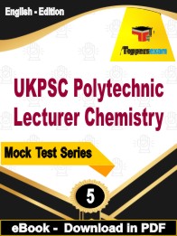 UKPSC Polytechnic Lecturer Chemistry Exam PDF Book In English - Practice Set