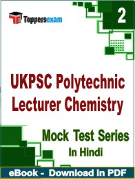 UKPSC Polytechnic Lecturer Chemistry Exam PDF Book In Hindi - Question Paper