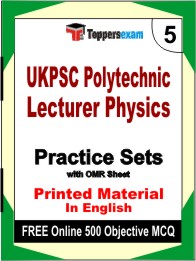 UKPSC Polytechnic Lecturer Physics Exam Book in English - Mock Test / Practice Set