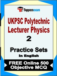 UKPSC Polytechnic Lecturer Physics Exam Book in English - Question Paper / Practice Set