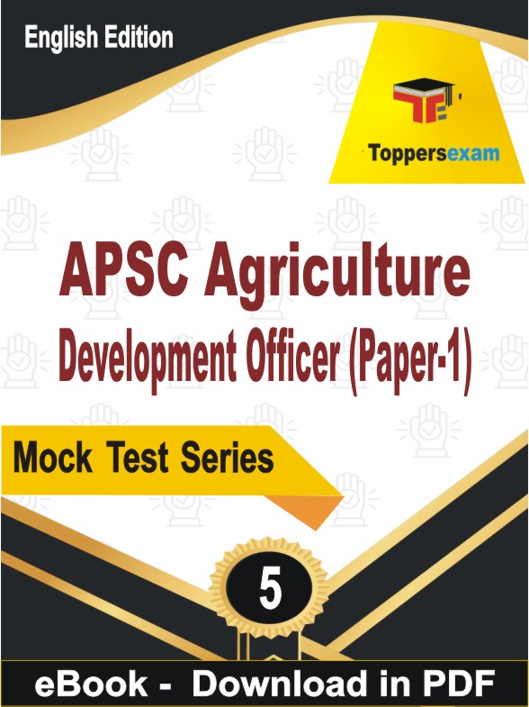 APSC Agriculture Development Officer (Paper-1) PDF Book In English - Practice Set