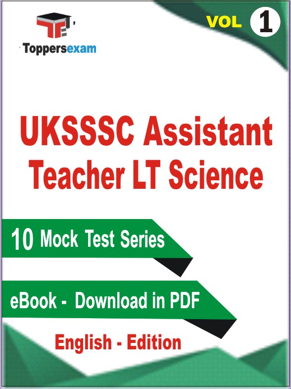 UKSSSC Assistant Teacher LT Science Test PDF Book in English - Mock Test/Practice Set (VOL.1)