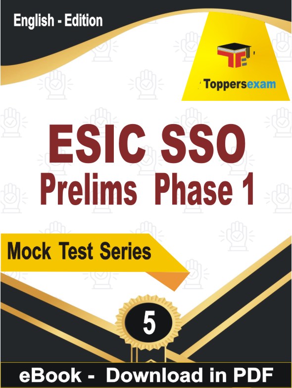 ESIC SSO Prelims Phase 1 Exam PDF Book In English - Practice Set