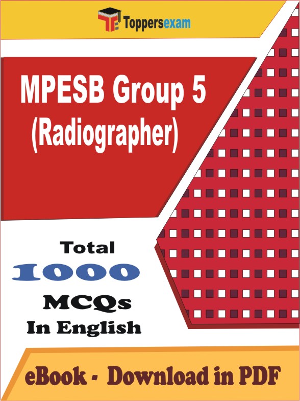 MPESB Group 5 (Radiographer) PDF Book In English - MCQ / Objective Questions