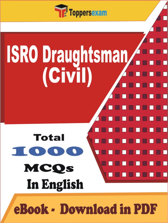 ISRO Draughtsman (Civil) Exam PDF Book In English - MCQ / Objective Questions