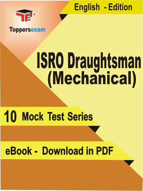 ISRO Draughtsman (Mechanical) Exam PDF Book In English - Mock Test/Practice Set