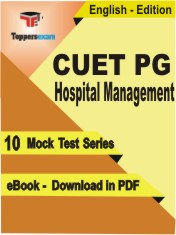 CUET PG Hospital Management Exam PDF Book In English - Mock Test/Practice Set