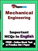 Mechanical Engineering  Exam Objective MCQs in English (Booklet), FREE - Online Mock Test or Practice Set / Paper