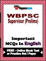 WBPSC Supervisor (Prelims) Exam Objective MCQs in English (Booklet), FREE - Online Mock Test or Practice Set / Paper