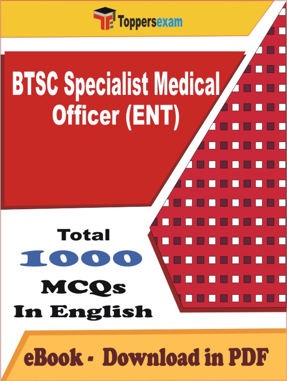 BTSC Specialist Medical Officer (ENT) Exam PDF Book In English - MCQ / Objective Questions
