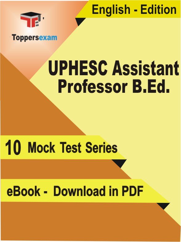 UPHESC Assistant Professor B.Ed. Exam PDF Book In English - Mock Test/Practice Set