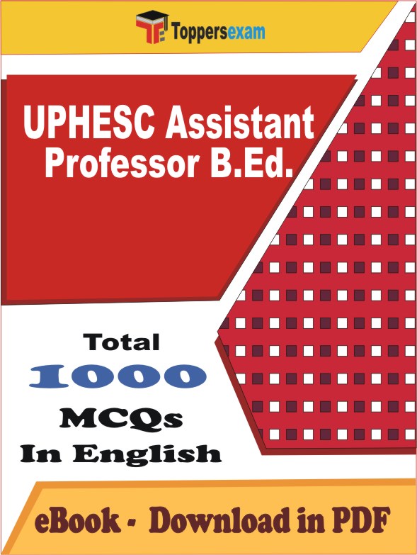 UPHESC Assistant Professor B.Ed. Exam PDF Book In English - MCQ / Objective Questions
