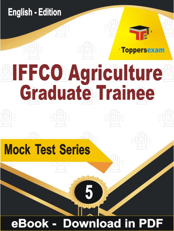 IFFCO Agriculture Graduate Trainee Exam PDF Book In English - Practice Set