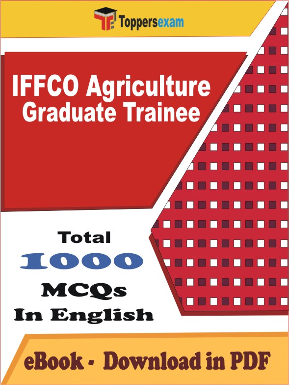 IFFCO Agriculture Graduate Trainee Exam PDF Book In English - MCQ / Objective Questions