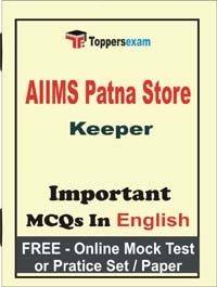 AIIMS Patna Store Keeper Exam MCQs in English (Booklet), FREE - Online Mock Test or Practice Set / Paper