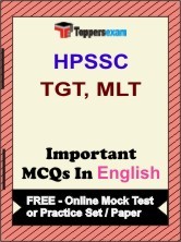 HPSSC TGT, MLT Exam Objective MCQs in English (Booklet), FREE - Online Mock Test or Practice Set / Paper