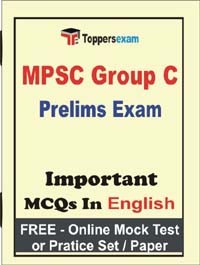 MPSC Group C Prelims Exam Objective MCQs in English (Booklet), FREE - Online Mock Test or Practice Set / Paper